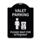 Signmission Valet Parking Please Wait for Attendant Heavy-Gauge Aluminum Sign, 24" x 18", BW-1824-22753 A-DES-BW-1824-22753 - alternate 1